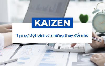 Kaizen – Tạo sự đột phá từ những thay đổi nhỏ